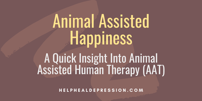 Animal Assisted Happiness - A Quick Insight Into Animal Assisted Human Therapy (AAT)